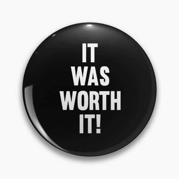 Item preview, It Was Worth It designed and sold by GravitiTees.
