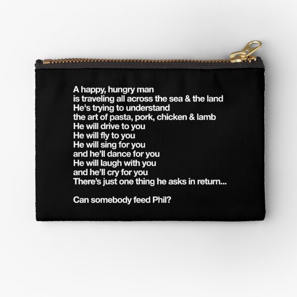Somebody Feed Phil Theme Song Lyrics - A Happy, Hungry Man - Helvetica Zipper Pouch