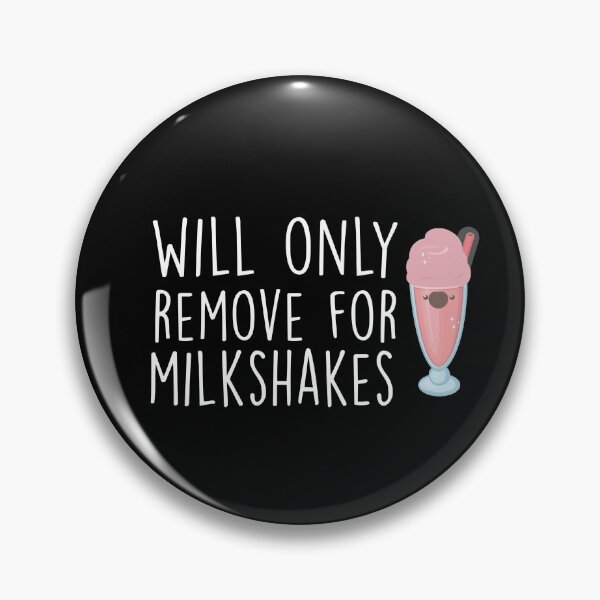 Item preview, Will Only Remove For Milkshake : Sarcastic, Funny , Social Distancing, Quarantine designed and sold by Tweizy.