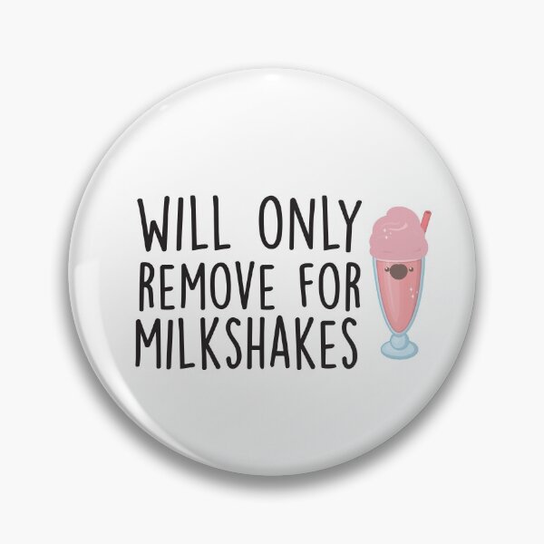 Item preview, Will Only Remove For Milkshake : Sarcastic, Funny , Social Distancing, Quarantine designed and sold by Tweizy.