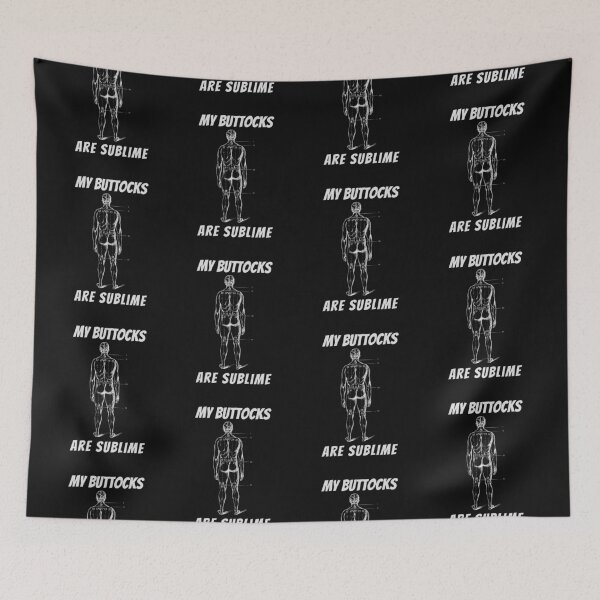 Item preview, My Buttocks are Sublime. Funny designed and sold by shirtdan.