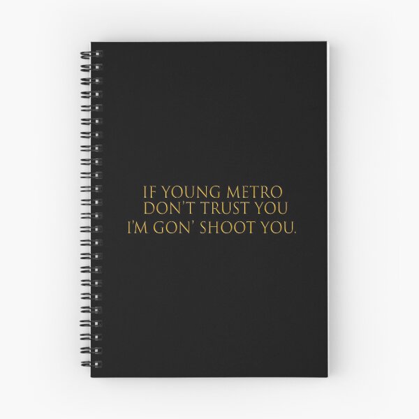 Item preview, If Young Metro don't trust you... designed and sold by HouseofBalloon.