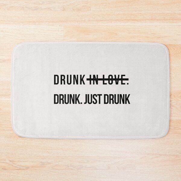 Item preview, Drunk in love. Drunk. Just drunk designed and sold by Asatsa.