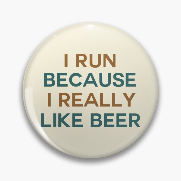 Item preview, I run because I really like beer saying designed and sold by ironydesigns.