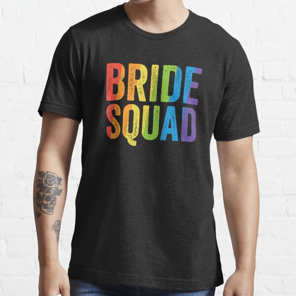 Lgbt Bride Shirt I Will Say Gay And I Will Protect Trans Kids LGBTQ Pride Gay T-Shirt Gay Lesbian shirt LGBT Team Bride Shirts