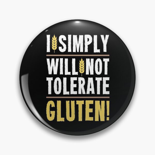 Item preview, I Simply Will Not Tolerate Gluten designed and sold by Delightfully Cynical.