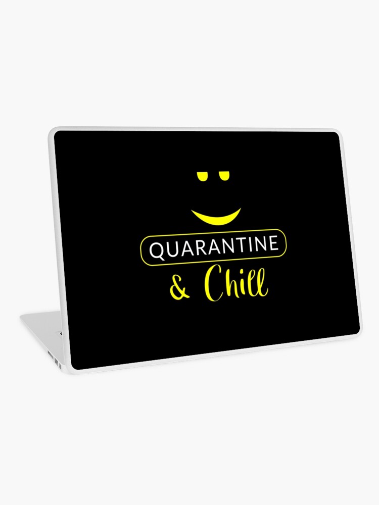 Quarantine And Chill Laptop Skin By Rainbowdreamer Redbubble - quarantine chill roblox