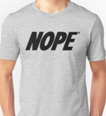 NOPE Unisex T-Shirt