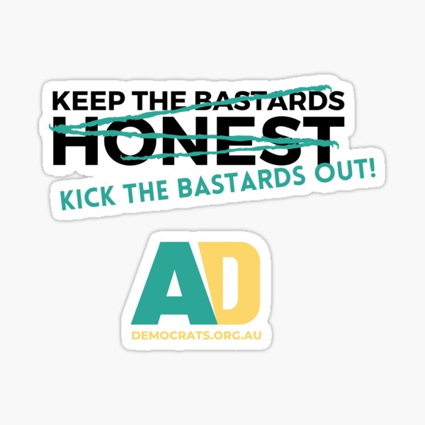 Kick the Bastards Out version 2 Sticker