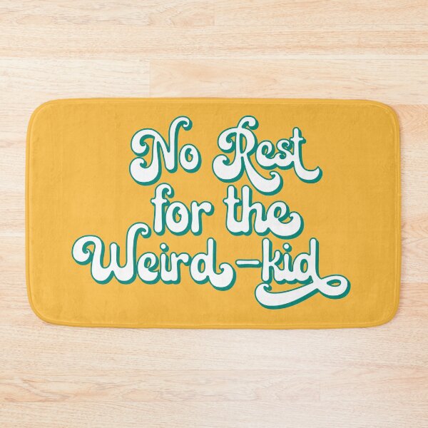 Item preview, No rest for the weird kid designed and sold by teamasthers.