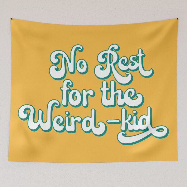 Item preview, No rest for the weird kid designed and sold by teamasthers.