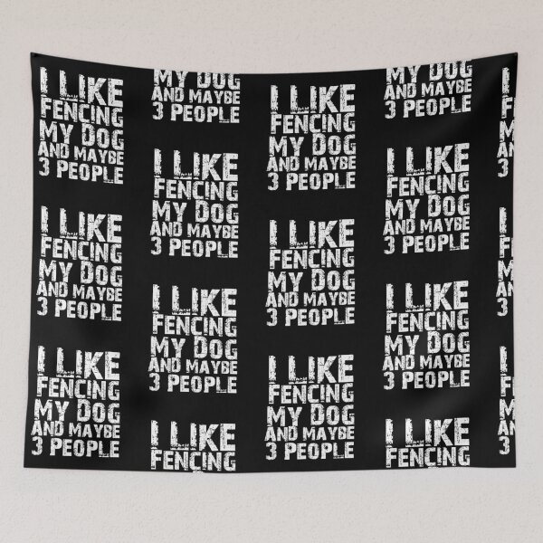 Item preview, I Like Fencing My Dog And Maybe Three People Funny Dog Lovers  designed and sold by Akmloza.