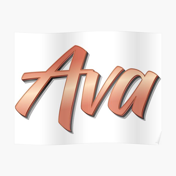 "Ava My Name is Ava! " Poster by ProjectX23 Redbubble