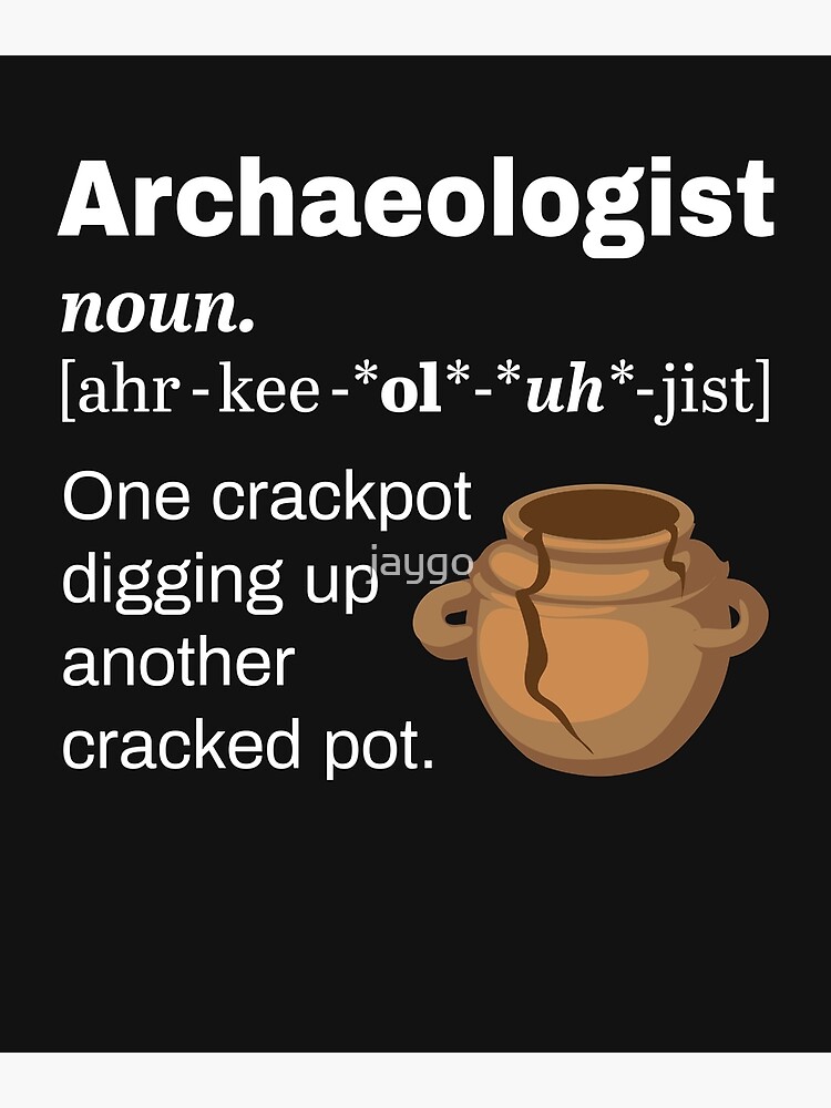 archaeologist-definition-poster-for-sale-by-jaygo-redbubble