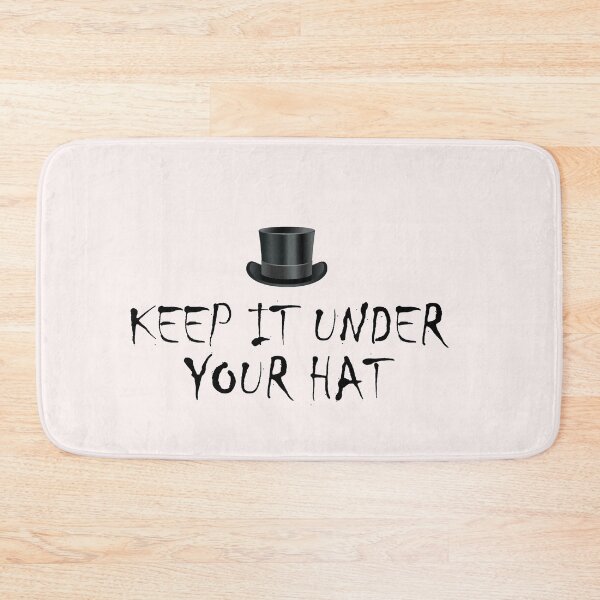 Item preview, Keep it under Your Hat , Quotes Funny Shirts Saying   , Quotes Funny Shirts Saying , With Quotes , funny  Shirts With Sayings designed and sold by Soukainadesign.