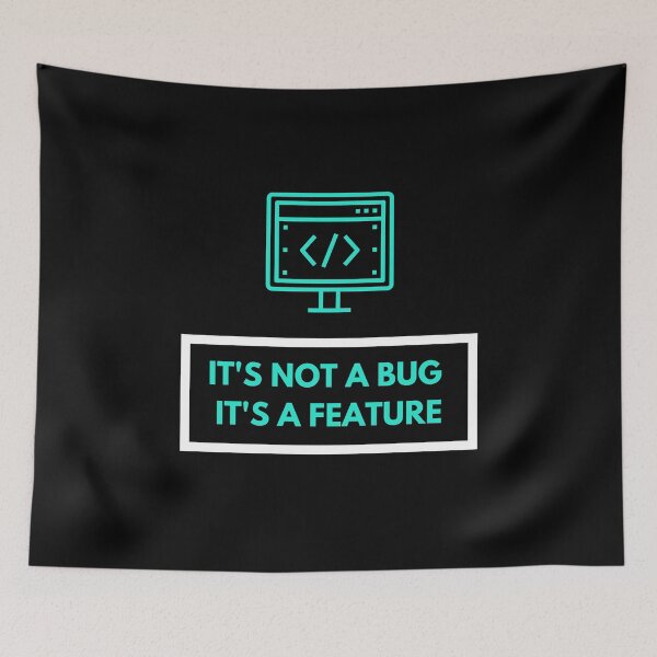 Item preview, Its Not a Bug its a Feature designed and sold by CrystalCrush.