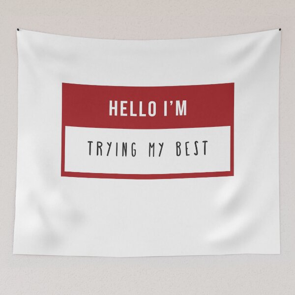 Item preview, HELLO I'M TRYING MY BEST (RED) designed and sold by SarahConH.