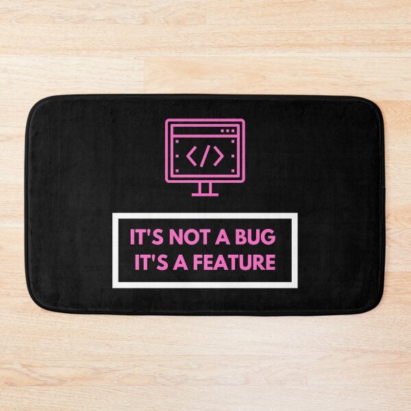 Item preview, Its Not a Bug its a Feature designed and sold by CrystalCrush.