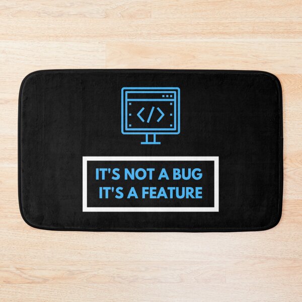 Item preview, Its Not a Bug its a Feature designed and sold by CrystalCrush.