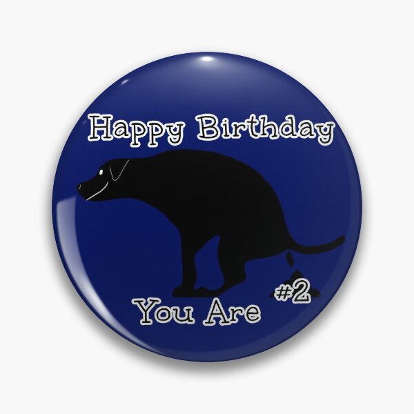 Artikelvorschau, Alles Gute zum Geburtstag Pooping Dog Geschenke entworfen und verkauft von Willyboy16.