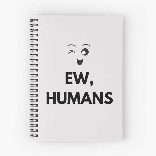 Item preview, Ew, humans. designed and sold by Asatsa.