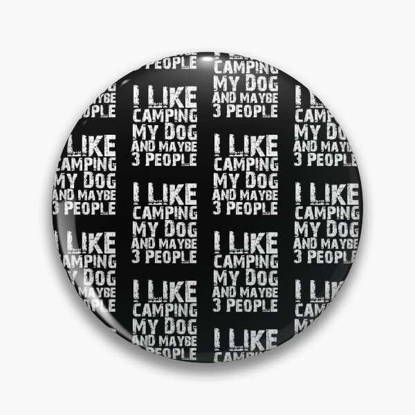 Item preview, I Like Camping My Dog And Maybe Three People Funny Dog Lovers  designed and sold by Akmloza.