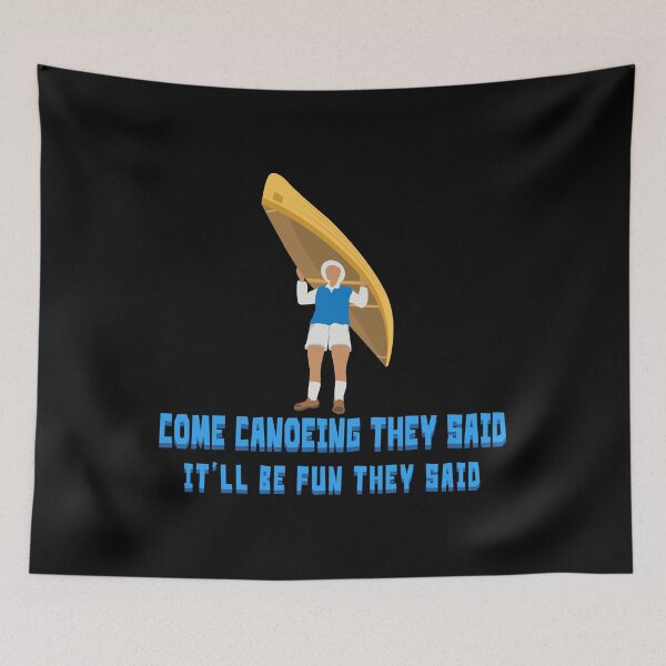 Item preview, Funny Come Canoeing They Said Portage graphic designed and sold by jakehughes2015.