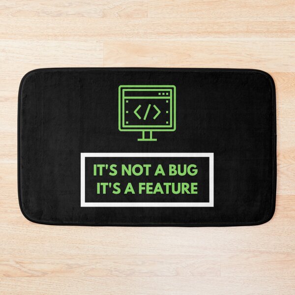 Item preview, Its Not a Bug its a Feature designed and sold by CrystalCrush.