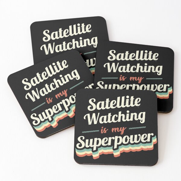 Item preview, Satellite Watching is my Superpower  designed and sold by Custom365.