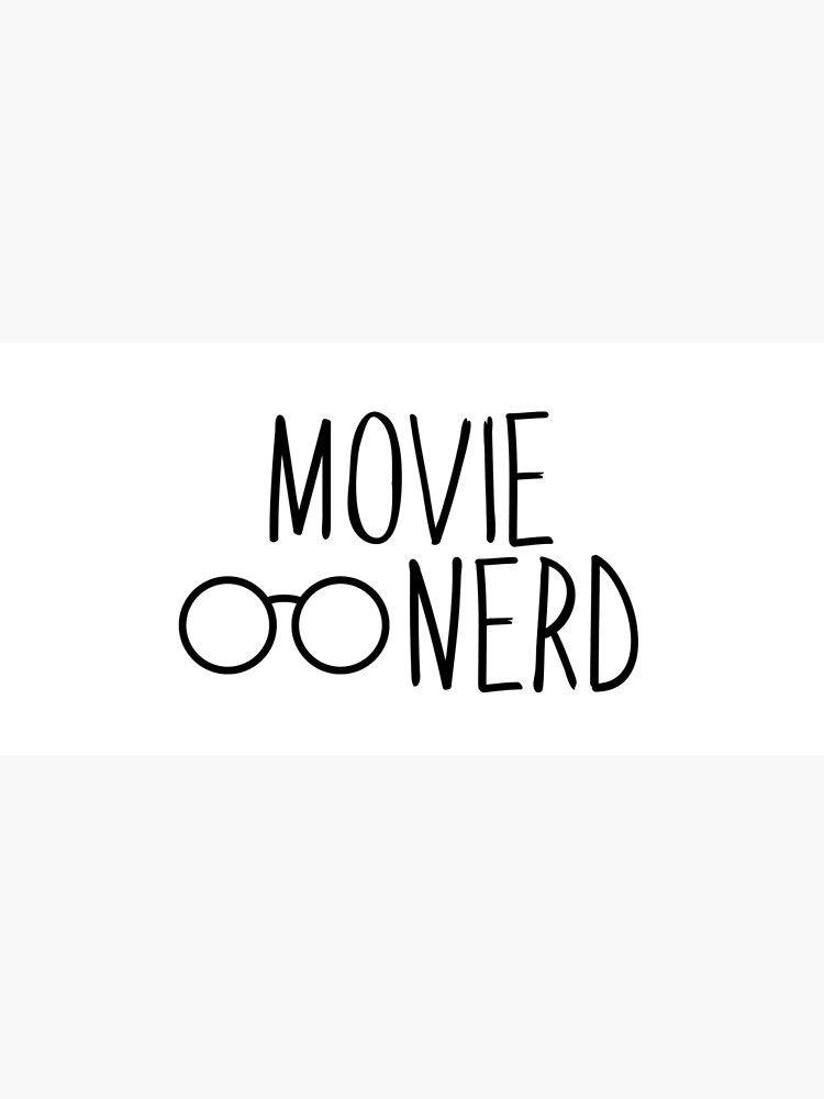 "Movie Nerd" Poster by InspiredQuotes Redbubble