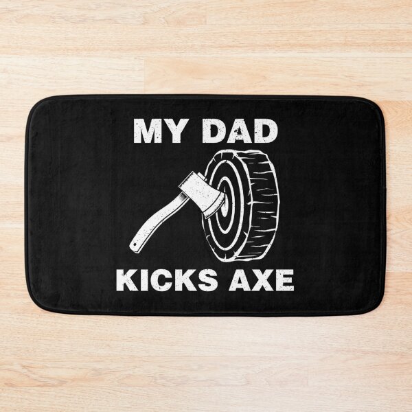 Item preview, Funny Axe Throwing My Dad Kicks Axe product designed and sold by jakehughes2015.