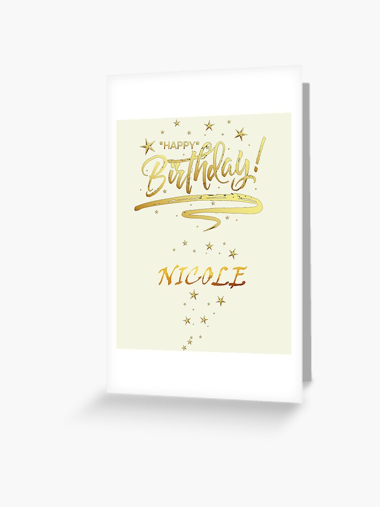 Carte De Vœux Joyeux Anniversaire Nicole Un Cadeau Unique Et Special Qui Personnalise Votre Nom Personnel Avec Un Design Agreable Et Charmant Par Roji World Shop Redbubble