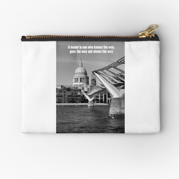 A leader is one who knows the way, goes the way, and shows the way Zipper Pouch