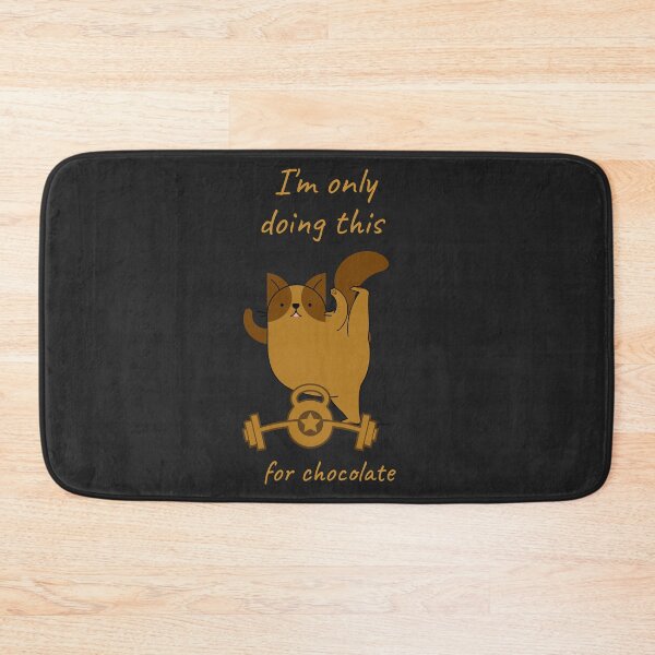 Item preview,  I'm only doing this for chocolate- Funny Cat Exercise  designed and sold by joabaj.