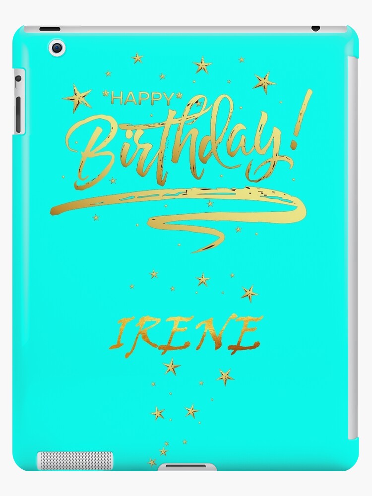 Coque Et Skin Adhesive Ipad Joyeux Anniversaire Irene Cadeau Unique Et Special Qui Personnalise Votre Nom Personnel Avec Un Design Agreable Et Agreable Par Roji World Shop Redbubble