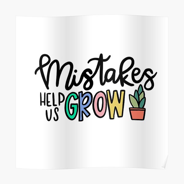 Mistakes Help us Grow Poster
