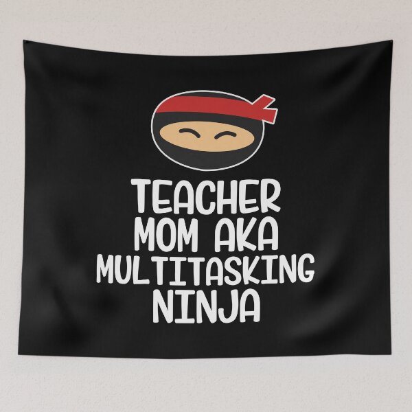Item preview, Teacher Mom AKA Multitasking Ninja - Funny Teacher Shirt designed and sold by 14thFloor.