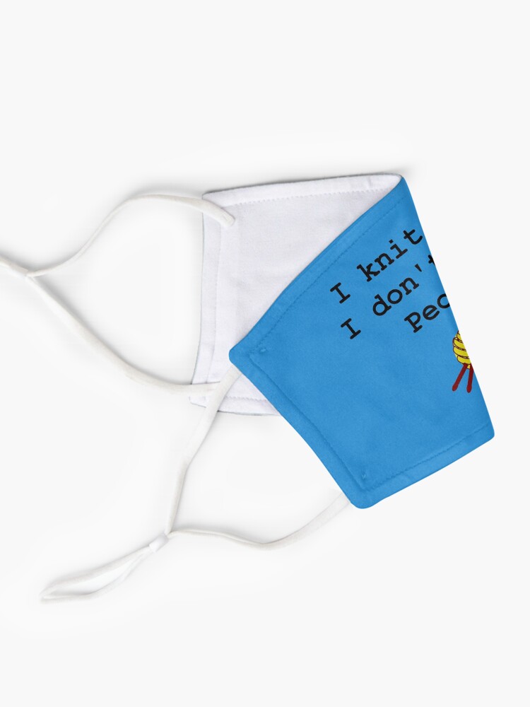 Alternate view of I knit so I don't kill people Mask