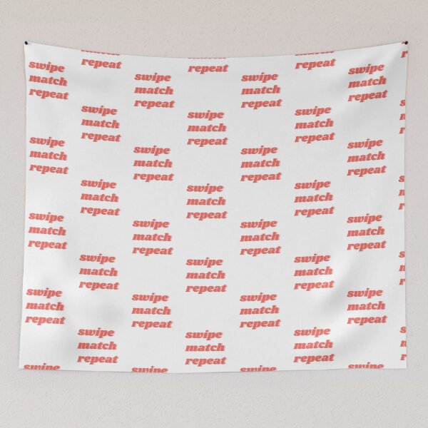 Item preview, Swipe, match, repeat text designed and sold by isobelcough.