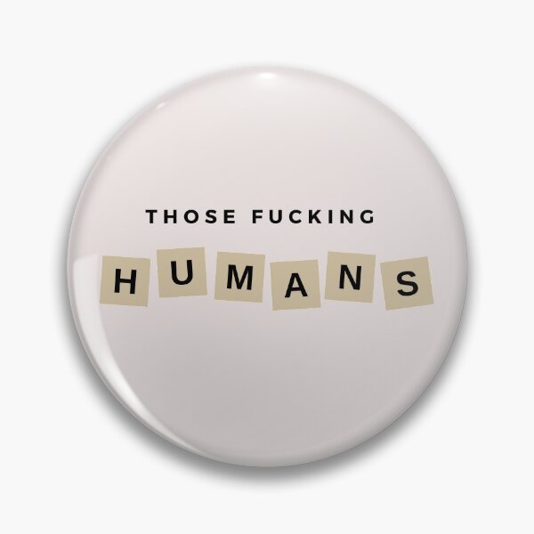 Item preview, Those fucking humans introvert problems designed and sold by Asatsa.