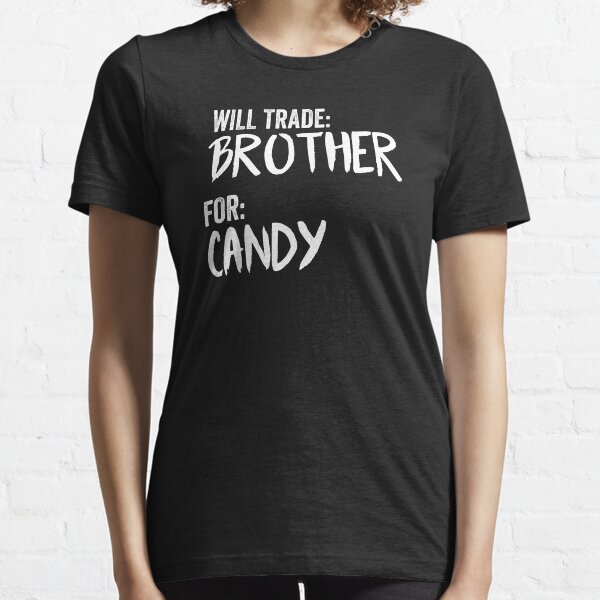 Item preview, Will Trade Brother For Candy Halloween T-Shirt Sister Girls designed and sold by 14thFloor.