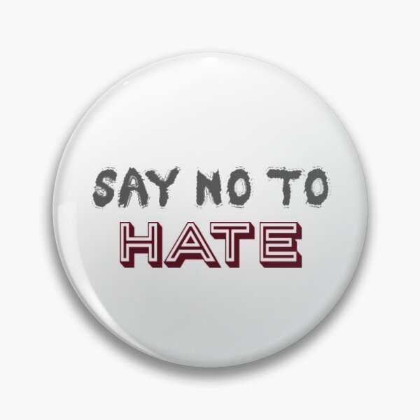 Item preview, Say No To Hate designed and sold by Caleb Turner.