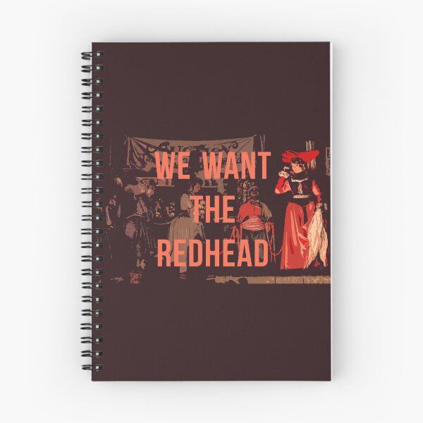 Item preview, We Want the Redhead! designed and sold by FandomTrading.