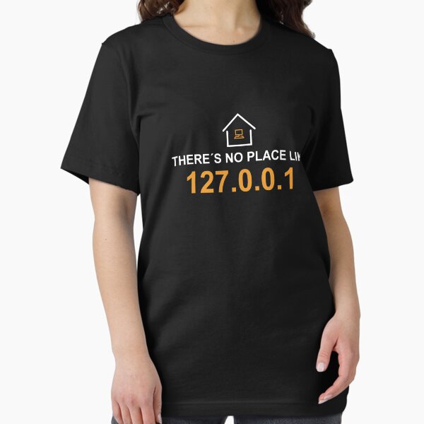 there's no place like 127.0.0.1 Essential T-Shirt