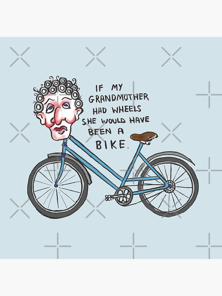 if my grandma had wheels