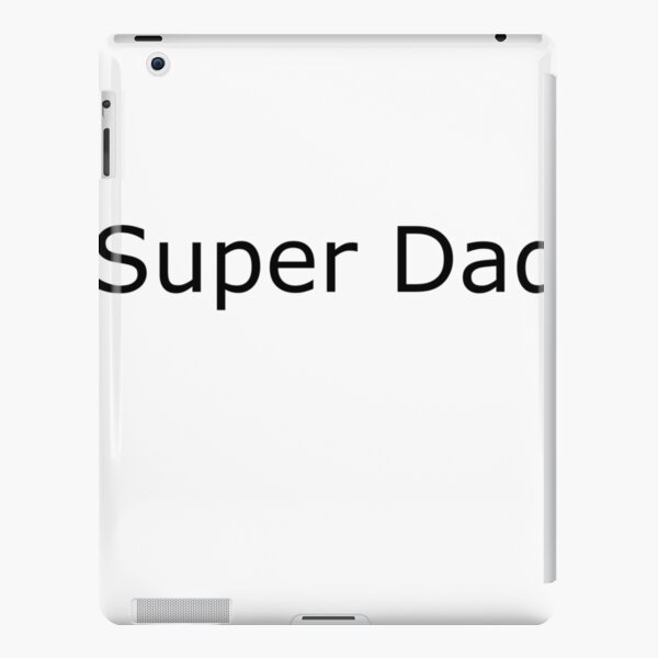 Dads are super awesome iPad Snap Case