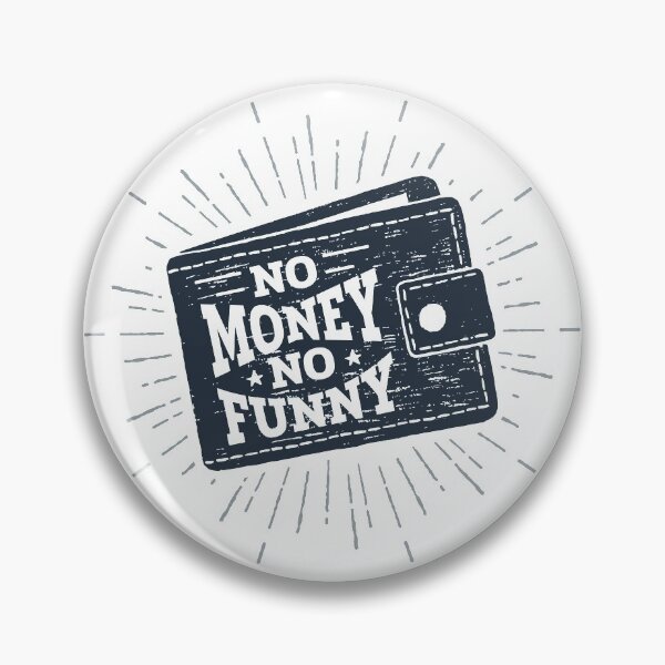 Item preview, Wallet. No Money, No Funny. Humor designed and sold by Sloth Astronaut.