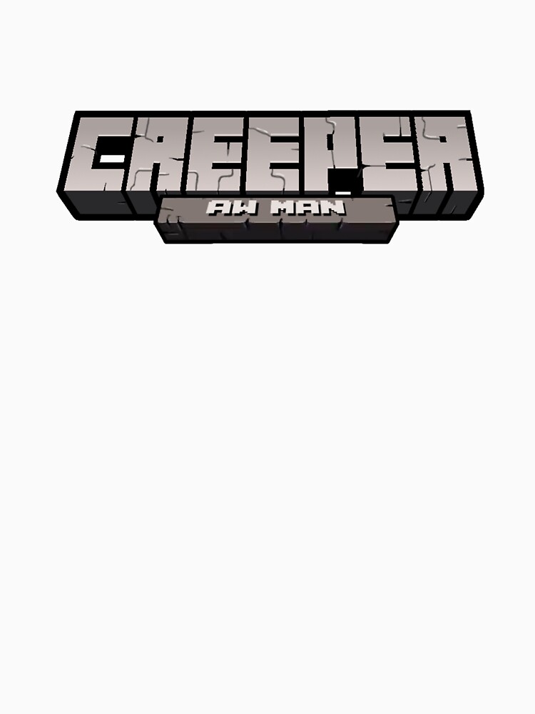 Creeper Aw Man T Shirts Redbubble - creeper aw man t shirt roblox