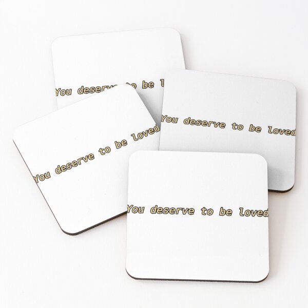 Item preview, You deserve to be loved designed and sold by yuennbunn.
