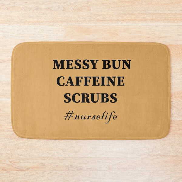 Item preview, Messy Bun Caffeine Scrubs,Nurselife designed and sold by Souna's  Store.